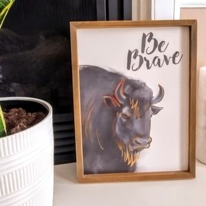 "Be Brave" Wooden Bull Sign